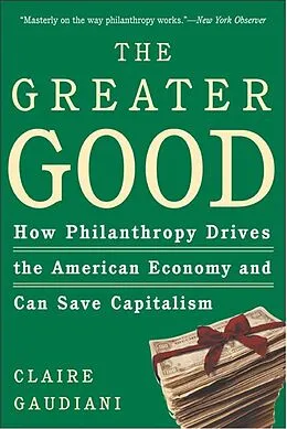 E-Book (epub) The Greater Good von Claire Gaudiani