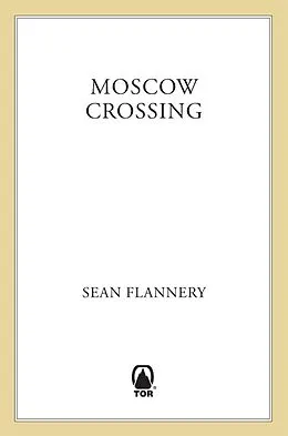 E-Book (epub) Moscow Crossing von Sean Flannery