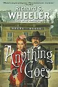 E-Book (epub) Anything Goes von Richard S. Wheeler