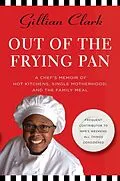 E-Book (epub) Out of the Frying Pan von Gillian Clark
