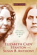 E-Book (epub) Elizabeth Cady Stanton and Susan B. Anthony von Penny Colman