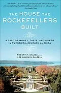 E-Book (epub) The House the Rockefellers Built von Robert F. Dalzell, Lee Baldwin Dalzell