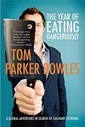 E-Book (epub) The Year of Eating Dangerously von Tom Parker Bowles