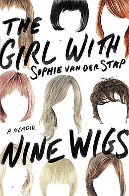 E-Book (epub) The Girl With Nine Wigs von Sophie Van Der Stap