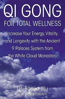 E-Book (epub) Qi Gong for Total Wellness von Baolin Wu, Jessica Eckstein