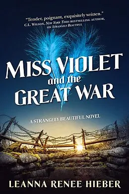 E-Book (epub) Miss Violet and the Great War von Leanna Renee Hieber