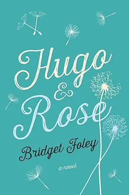 E-Book (epub) Hugo & Rose von Bridget Foley