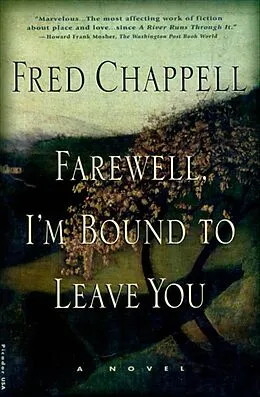 E-Book (epub) Farewell, I'm Bound to Leave You von Fred Chappell