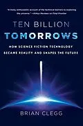 E-Book (epub) Ten Billion Tomorrows von Brian Clegg