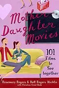 E-Book (epub) Mother-Daughter Movies von Rosemary Rogers, Nell Rogers Michlin, Christine Ernst Bode