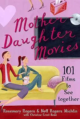 E-Book (epub) Mother-Daughter Movies von Rosemary Rogers, Nell Rogers Michlin, Christine Ernst Bode