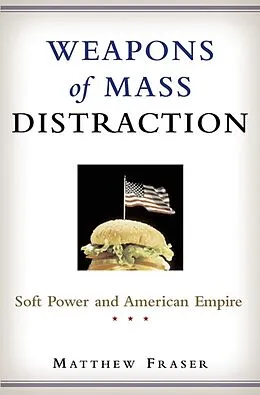 E-Book (epub) Weapons of Mass Distraction von Matthew Fraser
