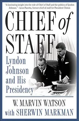 E-Book (epub) Chief of Staff von W. Marvin Watson, Sherwin Markman