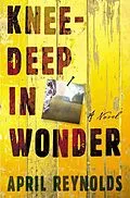 E-Book (epub) Knee-Deep in Wonder von April Reynolds