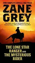 E-Book (epub) The Lone Star Ranger and The Mysterious Rider von Zane Grey