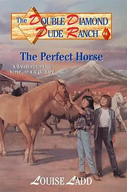 E-Book (epub) Double Diamond Dude Ranch: The Perfect Horse von Louise Ladd