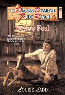E-Book (epub) Double Diamond Dude Ranch: Belle's Foal von Louise Ladd