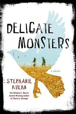 E-Book (epub) Delicate Monsters von Stephanie Kuehn