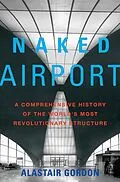 E-Book (epub) Naked Airport von Alastair Gordon