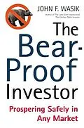 E-Book (epub) The Bear-Proof Investor von John F. Wasik