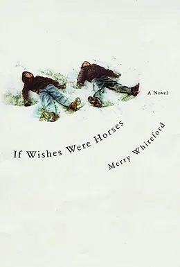E-Book (epub) If Wishes Were Horses von Merry Whiteford