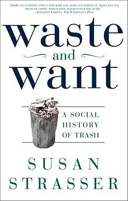 E-Book (epub) Waste and Want von Susan Strasser