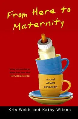 E-Book (epub) From Here to Maternity von Kris Webb, Kathy Wilson