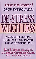 E-Book (epub) De-Stress, Weigh Less von Paul J. Rosch, Carolyn Chambers Clark