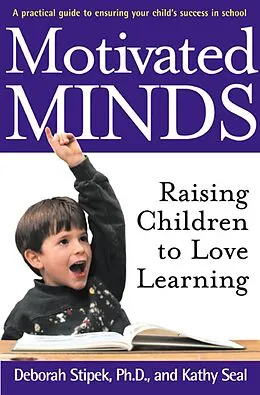 E-Book (epub) Motivated Minds von Deborah Stipek, Kathy Seal