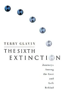 E-Book (epub) The Sixth Extinction von Terry Glavin