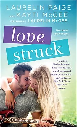 E-Book (epub) Love Struck von Laurelin Paige, Kayti McGee