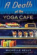 E-Book (epub) A Death at the Yoga Café von Michelle Kelly