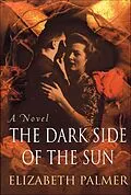 E-Book (epub) The Dark Side of the Sun von Elizabeth Palmer