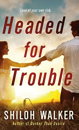 E-Book (epub) Headed for Trouble von Shiloh Walker