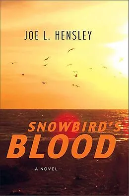 E-Book (epub) Snowbird's Blood von Joe L. Hensley
