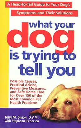 E-Book (epub) What Your Dog Is Trying to Tell You von John M. Simon, Stephanie Pedersen