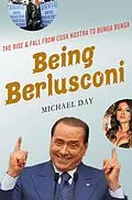 E-Book (epub) Being Berlusconi von Michael Day