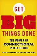 E-Book (epub) Get Big Things Done von Erica Dhawan, Saj-Nicole Joni