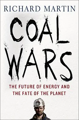 E-Book (epub) Coal Wars von Richard Martin