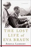 E-Book (epub) The Lost Life of Eva Braun von Angela Lambert
