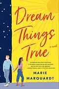 E-Book (epub) Dream Things True von Marie Marquardt