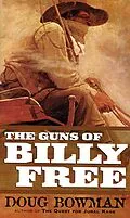 E-Book (epub) The Guns of Billy Free von Doug Bowman