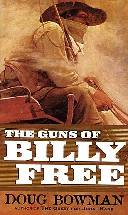 E-Book (epub) The Guns of Billy Free von Doug Bowman