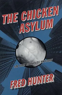 E-Book (epub) The Chicken Asylum von Fred Hunter