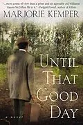E-Book (epub) Until That Good Day von Marjorie Kemper