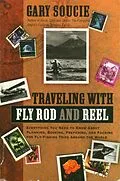 E-Book (epub) Traveling with Fly Rod and Reel von Gary Soucie