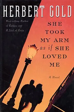 E-Book (epub) She Took My Arm As If She Loved Me von Herbert Gold