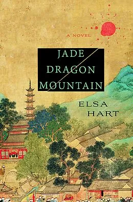 E-Book (epub) Jade Dragon Mountain von Elsa Hart