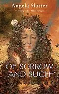 E-Book (epub) Of Sorrow and Such von Angela Slatter