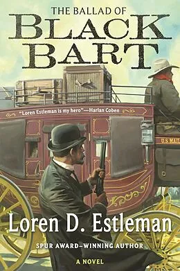 E-Book (epub) The Ballad of Black Bart von Loren D. Estleman